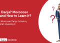 What Is Darija? Moroccan Arabic and How to Learn It