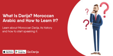 What Is Darija? Moroccan Arabic and How to Learn It